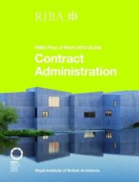 Cover image for Contract Administration: RIBA Plan of Work 2013 Guide