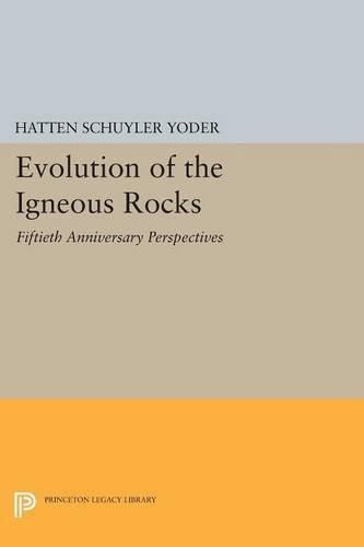 Cover image for Evolution of the Igneous Rocks: Fiftieth Anniversary Perspectives