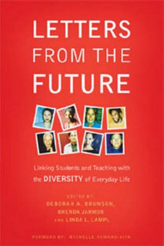 Cover image for Letters from the Future: Linking Students and Teaching with the Diversity of Everyday Life