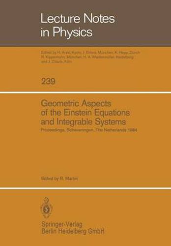 Cover image for Geometric Aspects of the Einstein Equations and Integrable Systems: Proceedings of the Sixth Scheveningen Conference, Scheveningen, The Netherlands, August 26-31, 1984