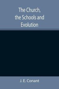 Cover image for The Church, the Schools and Evolution