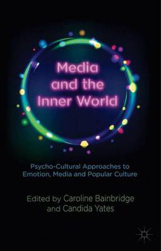 Cover image for Media and the Inner World: Psycho-cultural Approaches to Emotion, Media and Popular Culture