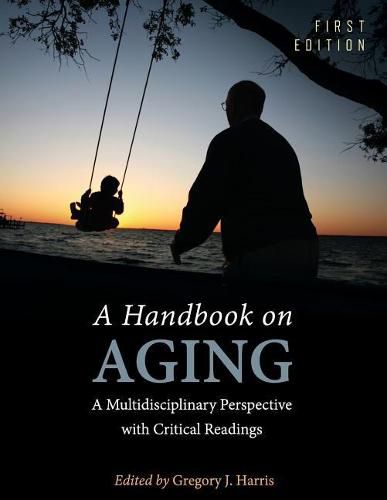 Cover image for A Handbook on Aging: A Multidisciplinary Perspective with Critical Readings