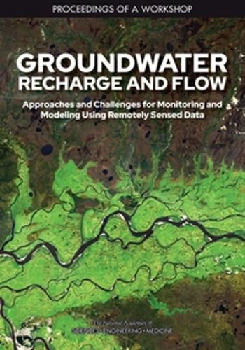 Cover image for Groundwater Recharge and Flow: Approaches and Challenges for Monitoring and Modeling Using Remotely Sensed Data: Proceedings of a Workshop