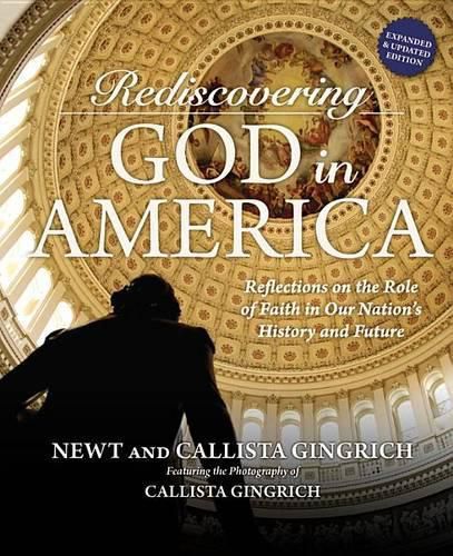 Cover image for Rediscovering God in America: Reflections on the Role of Faith in Our Nation's History and Future