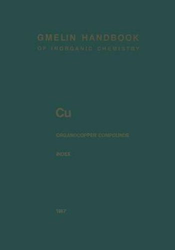 Cover image for Cu Organocopper Compounds: Index Empirical Formula Index and Ligand Formula Index for Parts 1 to 4