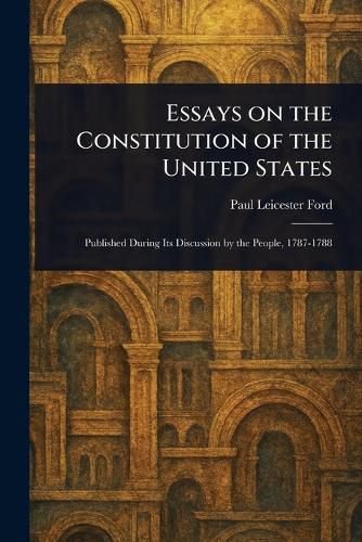 Cover image for Essays on the Constitution of the United States