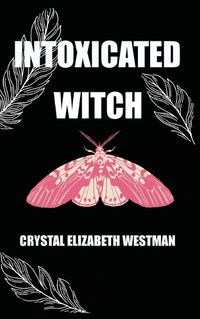 Cover image for Intoxicated Witch