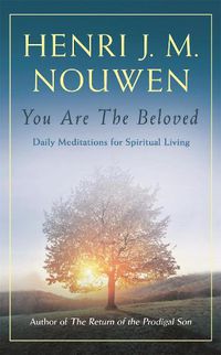 Cover image for You are the Beloved: Daily Meditations for Spiritual Living