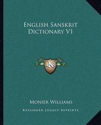 Cover image for English Sanskrit Dictionary V1