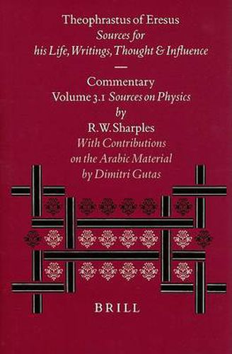 Theophrastus of Eresus, Commentary Volume 3.1: Sources on Physics (Texts 137-223)