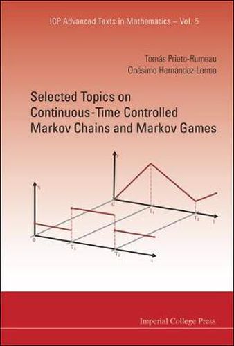 Cover image for Selected Topics On Continuous-time Controlled Markov Chains And Markov Games