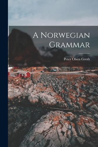 Cover image for A Norwegian Grammar