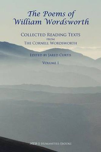 Cover image for The Poems of William Wordsworth: Collected Reading Texts from the Cornell Wordsworth