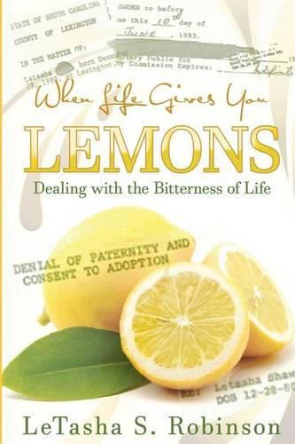 Cover image for When Life Gives You Lemons: Dealing with the Bitterness of Life