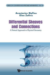 Cover image for Differential Sheaves And Connections: A Natural Approach To Physical Geometry