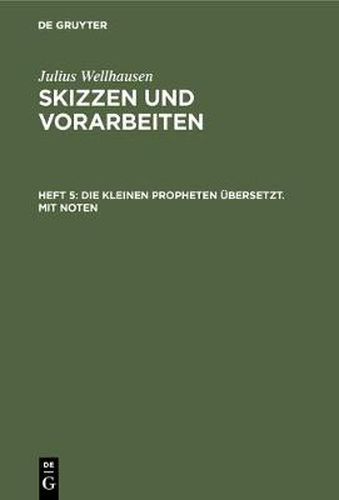 Die kleinen Propheten ubersetzt. Mit Noten