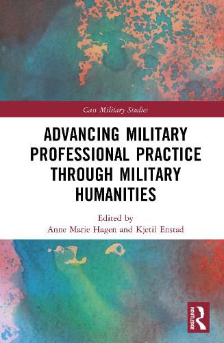 Cover image for Advancing Military Professional Practice through Military Humanities