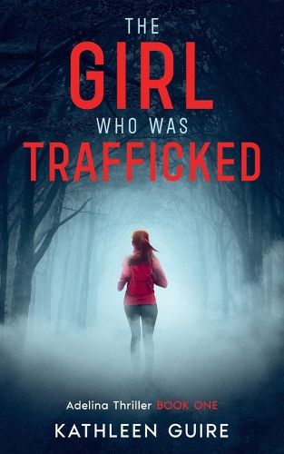 Cover image for The Girl Who Was Trafficked