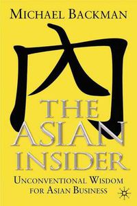 Cover image for The Asian Insider: Unconventional Wisdom for Asian Business