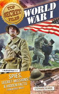 Cover image for Top Secret Files: World War I