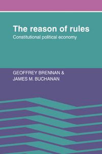 Cover image for The Reason of Rules: Constitutional Political Economy