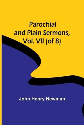 Cover image for Parochial and Plain Sermons, Vol. VII (of 8)