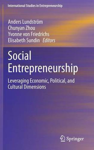 Social Entrepreneurship: Leveraging Economic, Political, and Cultural Dimensions