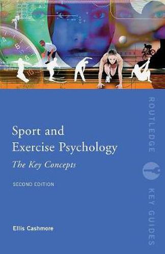 Cover image for Sport and Exercise Psychology: The Key Concepts