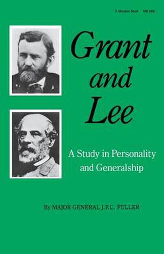 Cover image for Grant and Lee: A Study in Personality and Generalship