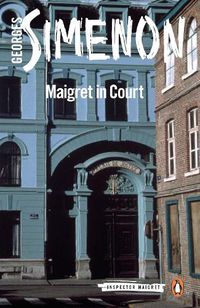 Cover image for Maigret in Court: Inspector Maigret #55