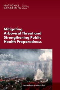 Cover image for Mitigating Arboviral Threat and Strengthening Public Health Preparedness