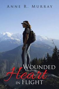 Cover image for Wounded Heart in Flight