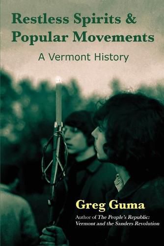 Cover image for Restless Spirits and Popular Movements: A Vermont History