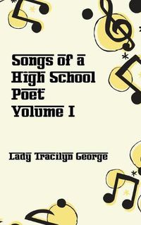 Cover image for Songs of a High School Poet, Volume I