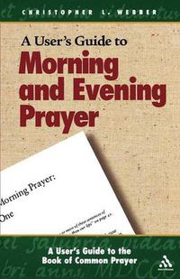 Cover image for A User's Guide to the Book of Common Prayer: Morning and Evening Prayer