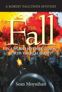 Cover image for The Fall: A Robert Falconer Mystery