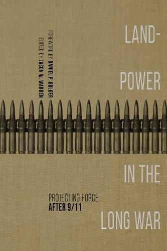 Landpower in the Long War: Projecting Force After 9/11