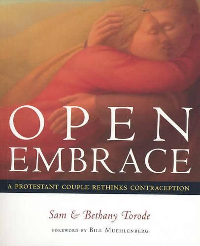 Cover image for Open Embrace: A Protestant Couple Rethinks Contraception