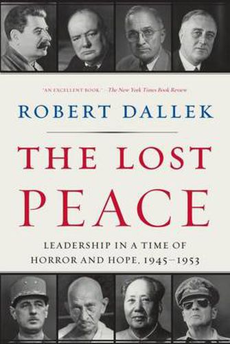 Cover image for The Lost Peace: Leadership in a Time of Horror and Hope, 1945-1953