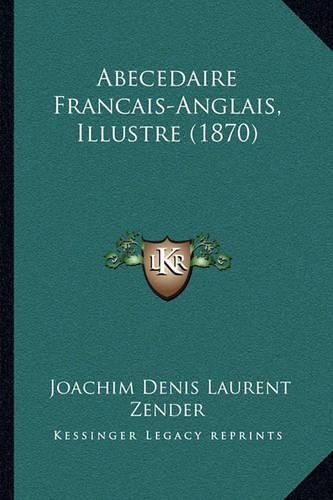 Abecedaire Francais-Anglais, Illustre (1870)