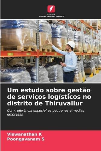Cover image for Um estudo sobre gestao de servicos logisticos no distrito de Thiruvallur
