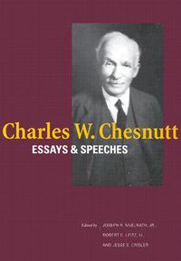 Cover image for Charles W. Chesnutt: Essays and Speeches