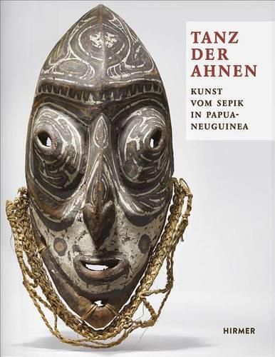 Cover image for Tanz Der Ahnen: Kunst Vom Sepik in Papua-Neuguinea