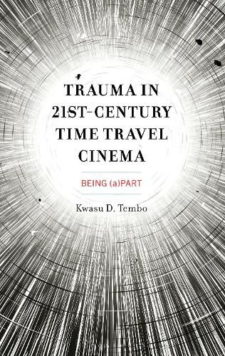 Cover image for Trauma in 21st-Century Time Travel Cinema