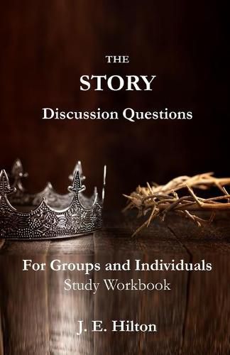 Cover image for The Story Discussion Questions: For Groups and Individuals