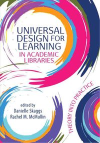 Cover image for Universal Design for Learning in Academic Libraries