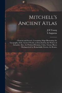 Cover image for Mitchell's Ancient Atlas