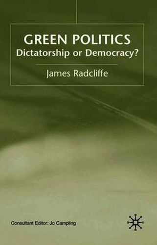 Green Politics: Dictatorship or Democracy?