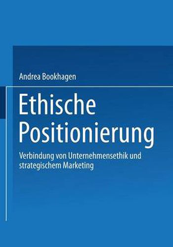 Cover image for Ethische Positionierung: Verbindung Von Unternehmensethik Und Strategischem Marketing